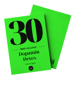 Buchcover der Dopamin Detox Challenge von Anitra Eggler aus der Serie 30-Tage-Challanges