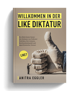 Das Buchcover Willkommen in der Like Diktatur von Anitra Eggler