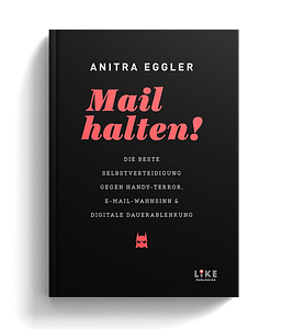 Buchcover Mail halten Digital Detox für Bürokrieger von Anitra Eggler