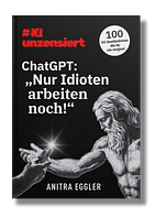 KI unzensiert Interviews mit ChatGPT Cover © Anitra Eggler 1025 KI unzensiert Interviews mit ChatGPT © Anitra Eggler
