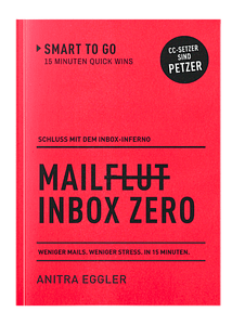Buchcover des 15-Minuten-Buchs Inbox Zero von Anitra Eggler – in 15 Minuten gegen E-Mail-Stress und für mehr Fokus und weniger Ablenkung und Overload im digitalen Alltag.
