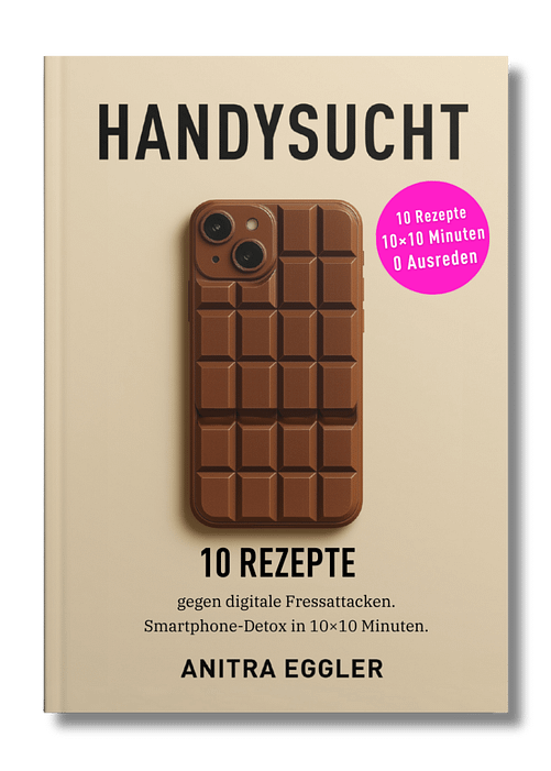 Handysucht - Smartphone-Detox in 10x10-Minuten ©Anitra Eggler Handysucht - Smartphone-Detox in 10x10 Minuten Lesezeit. Ein Digital-Detox-Buch von Screen-Life-Balance-Pionierin Anitra Eggler